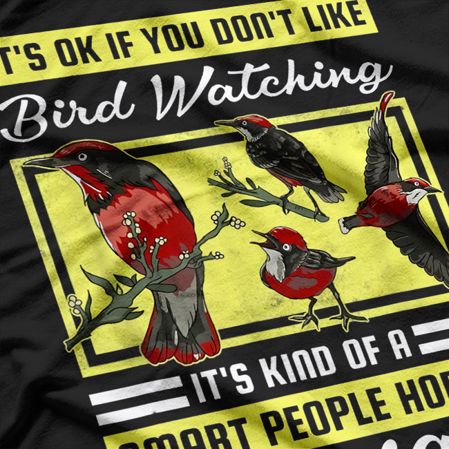 Bird Watching Is For Smart People Funny Bird Watching T-Shirt