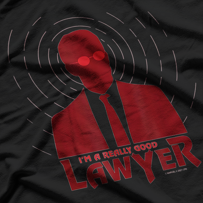 I'm A Really Good Lawyer T-Shirt