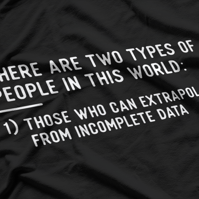 Two Types Of People, Funny Data Science Statistics Analys T-Shirt