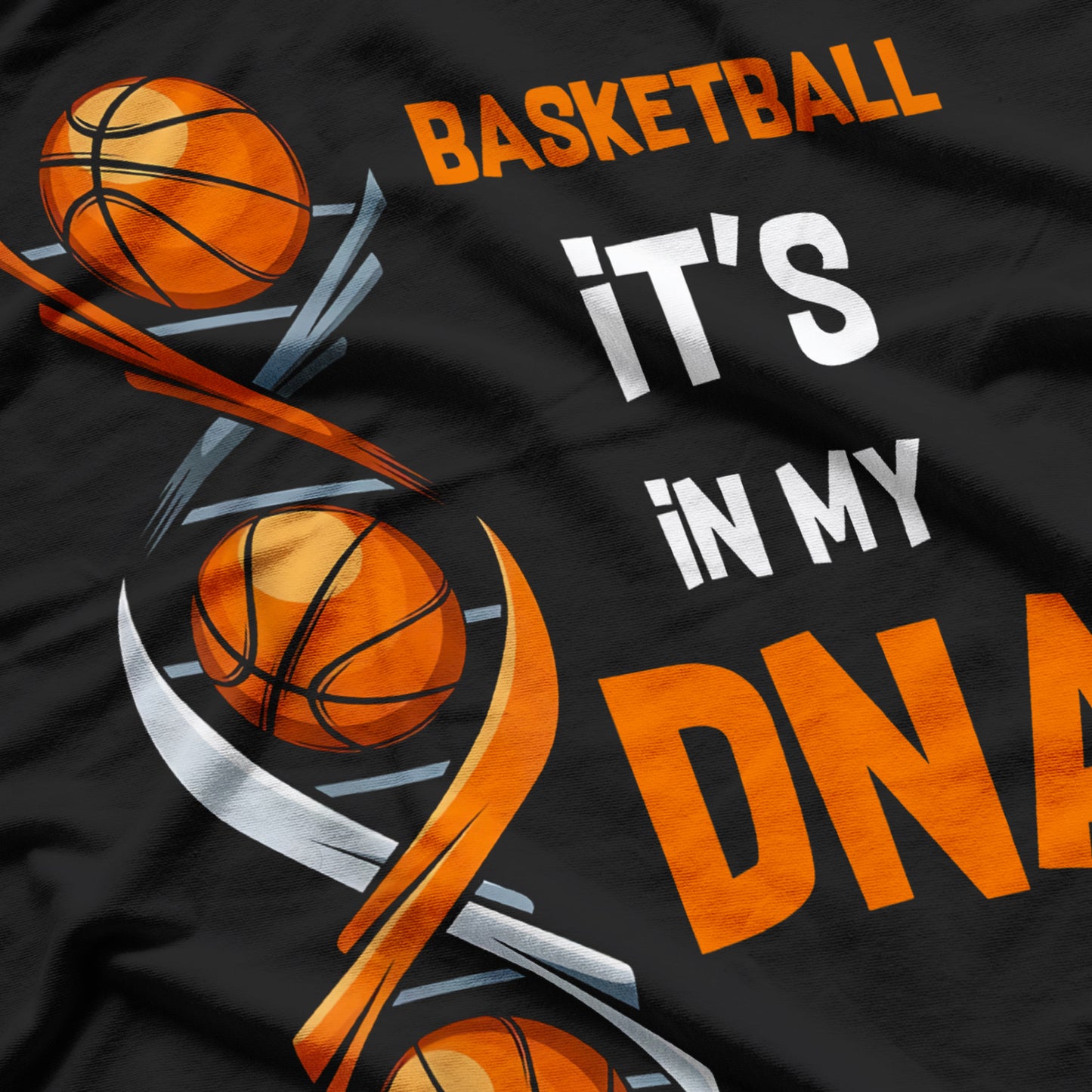Basketball It's In My DNA Funny Player Coach Team Sport T-Shirt