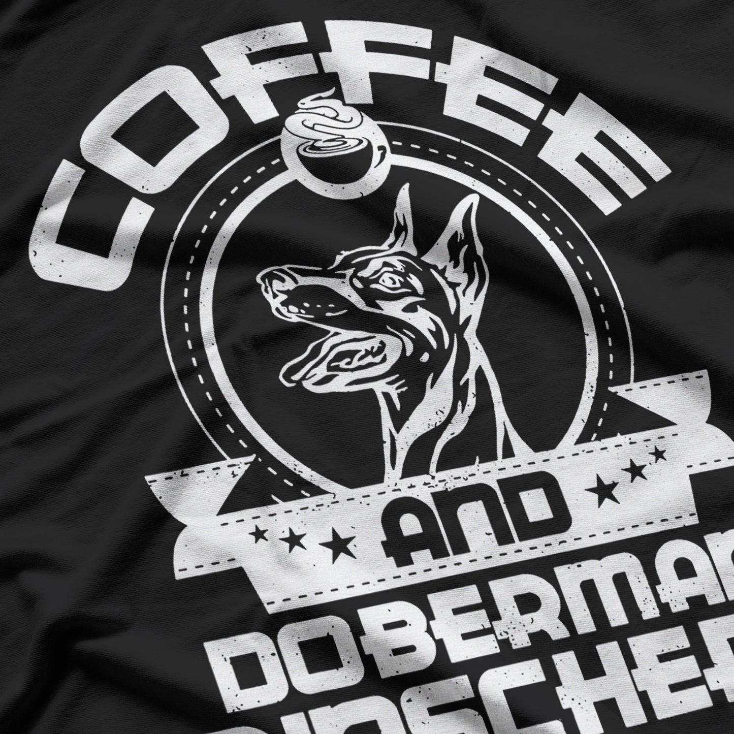 Coffee And Doberman Pinscher Coffee Drinking Dog Owner Lover T-Shirt