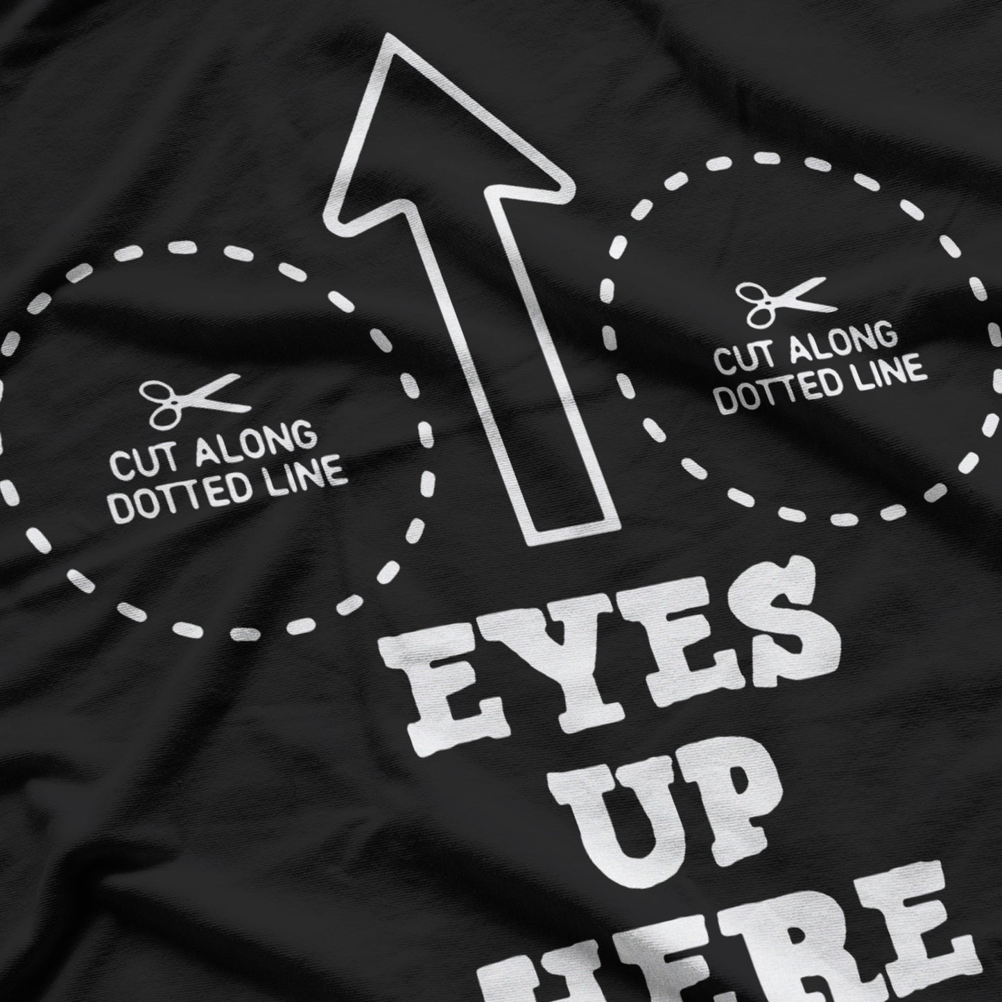 Eyes Up Here With Cutout For Boobs Funny Adult Humor T-Shirt