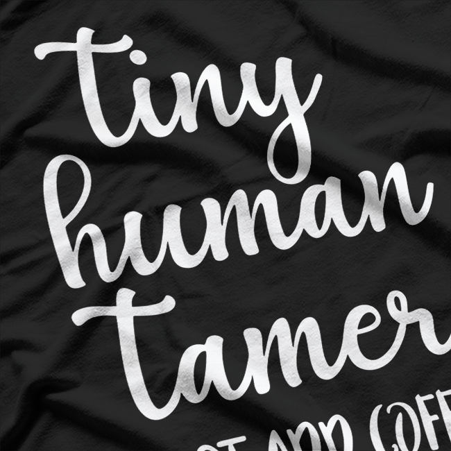 Tiny Human Tamer T-Shirt