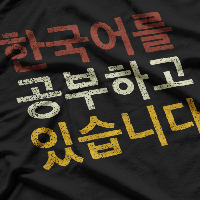 I'm Learning Korean Language T-Shirt