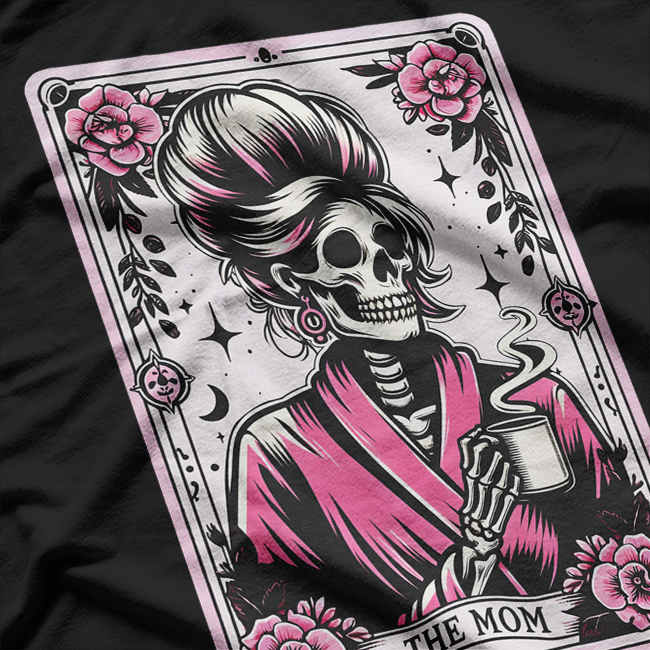 The Mom Tarot Card Skeleton Mama Coffee Happy Mother's Day T-Shirt