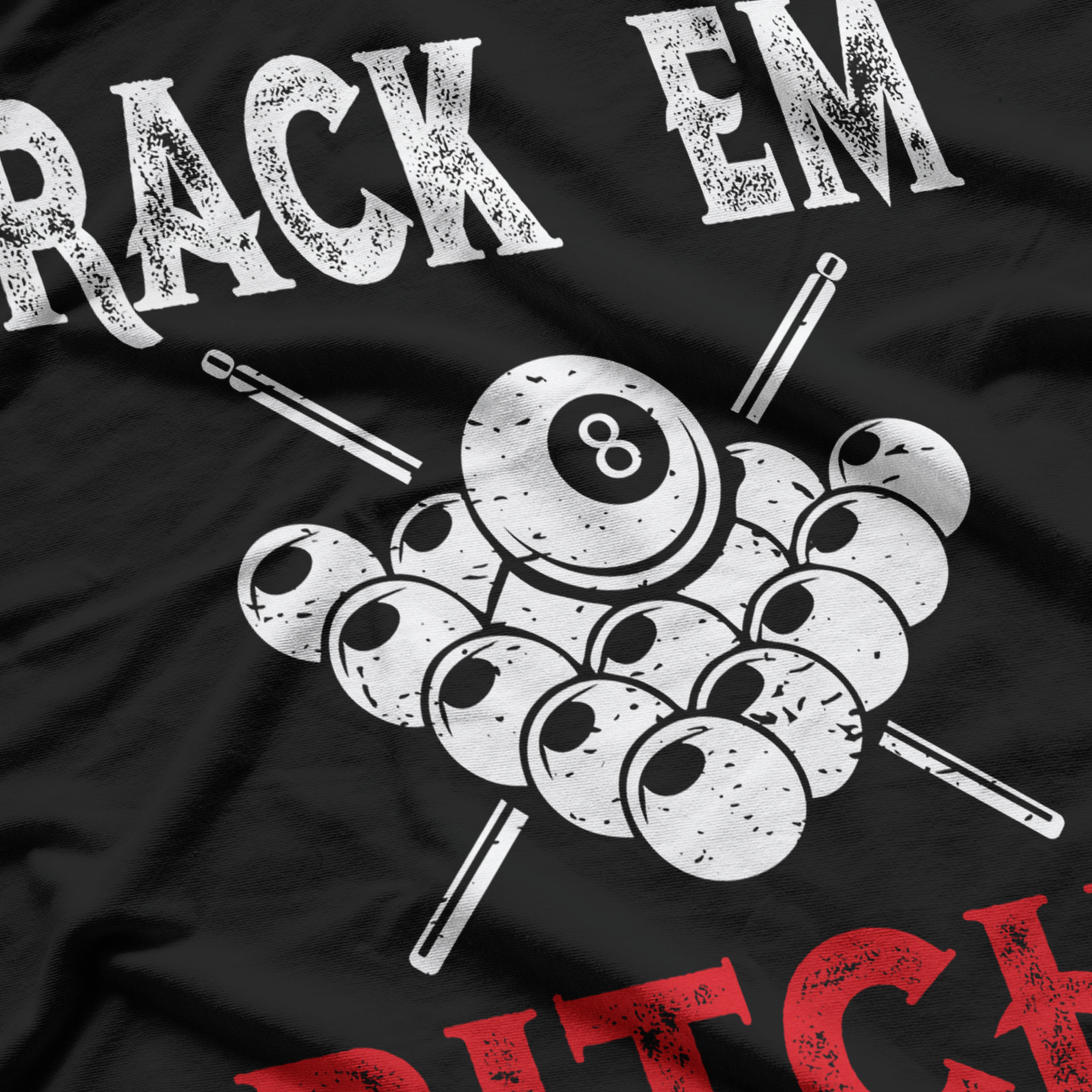 Rack Em Bitch Funny Pool Players Billiards T-Shirts