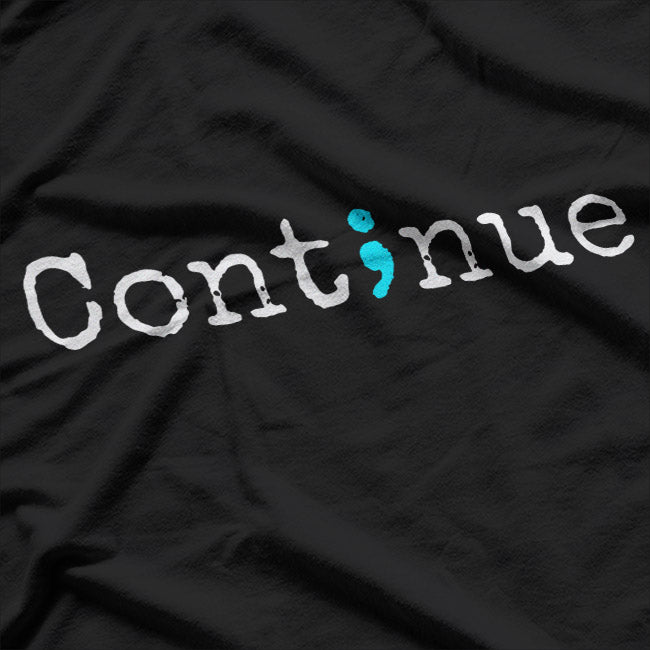 Semicolon Mental Health & Suicide Prevention Awareness T-Shirt