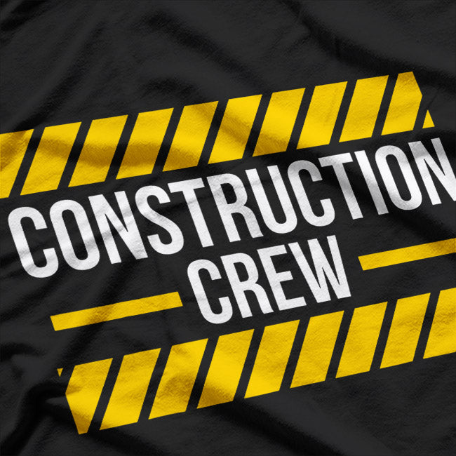 Construction Crew: Built for Hard Work T-Shirt