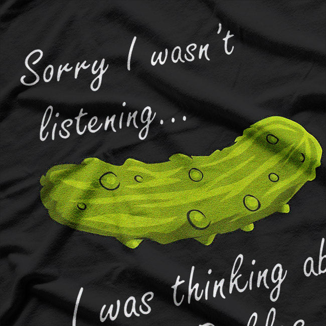 Thinking About Pickles T-Shirt
