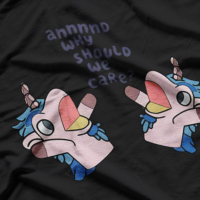 Unicorse Why Should We Care - Funny Horse Unicorn Humor T-Shirt