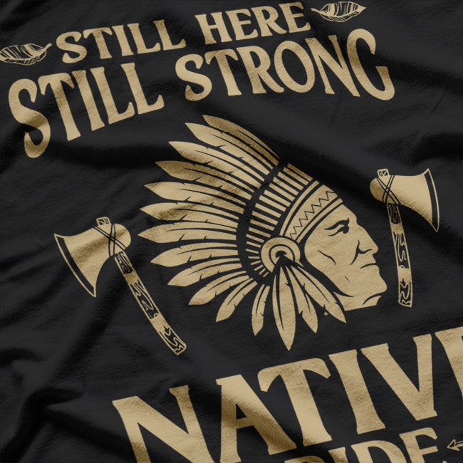 Funny Indian Strong Native Pride Native American Heritage T-Shirt