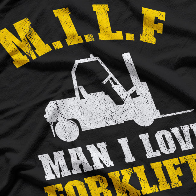M.I.L.F Man I Love Forklifts Jokes Funny Forklift Driver T-Shirt