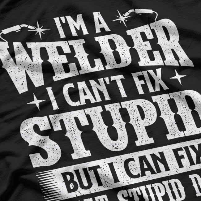 Funny Welding I Can Fix It Welder | Iron Worker Construction T-Shirt