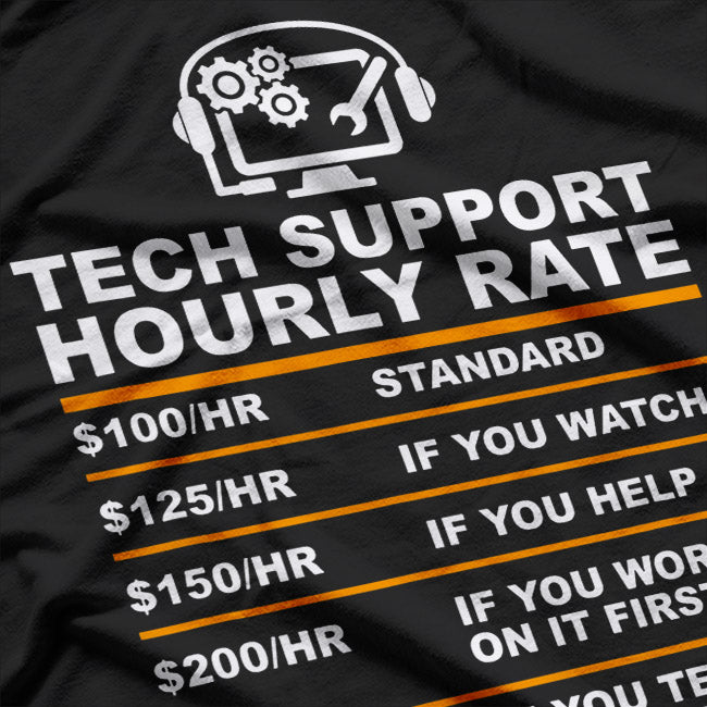 Tech Support Hourly Rate, Tech Computer Geek Gifts T-Shirt