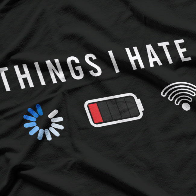 Things I Hate Programmer Gamer Computer Nerd Funny Humor T-Shirt