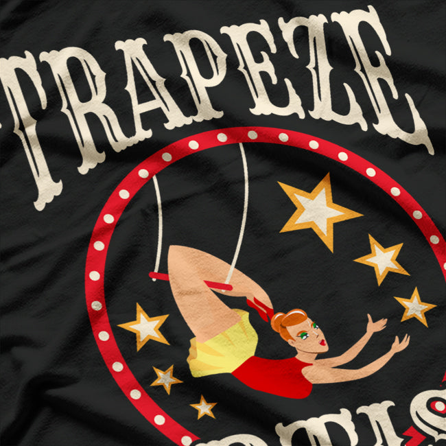Trapeze Artist Circus Performer Aerial Acrobat Costume T-Shirt