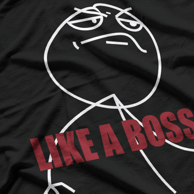 Like a Boss Stick Figure Meme T-Shirt
