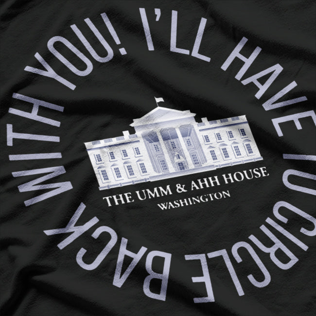 I’ll Have to Circle Back with You Funny Office Humor T-Shirt