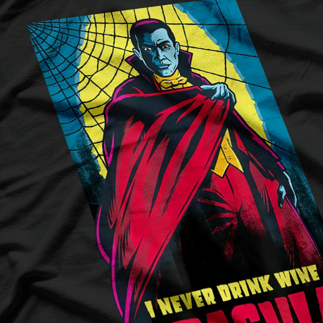 I Never Drink... Wine: Dracula Vampire Classic T-Shirt