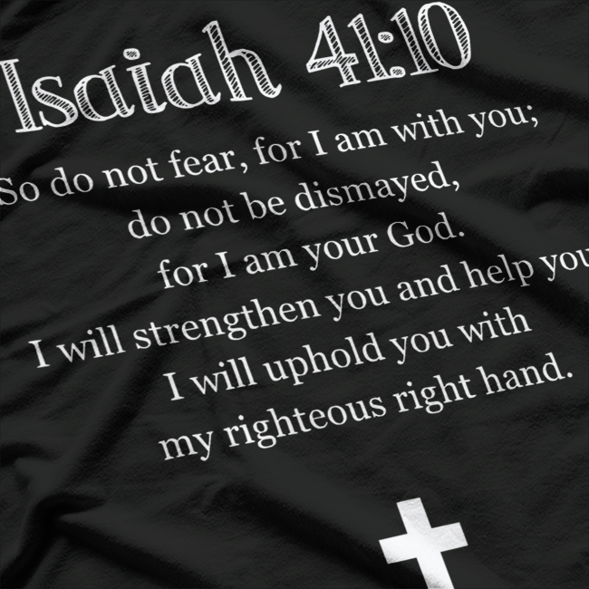 Isaiah 41:10 Bible Verse Scripture Christian Design Gift T-Shirt