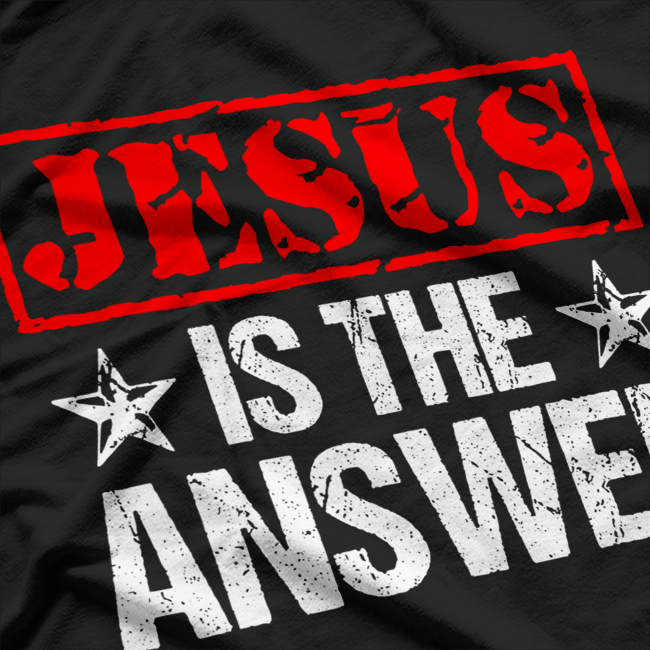 Jesus Is The Answer Christian Faith T-Shirt