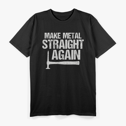 Auto Body Painter, Make Metal Straight Again T-Shirt