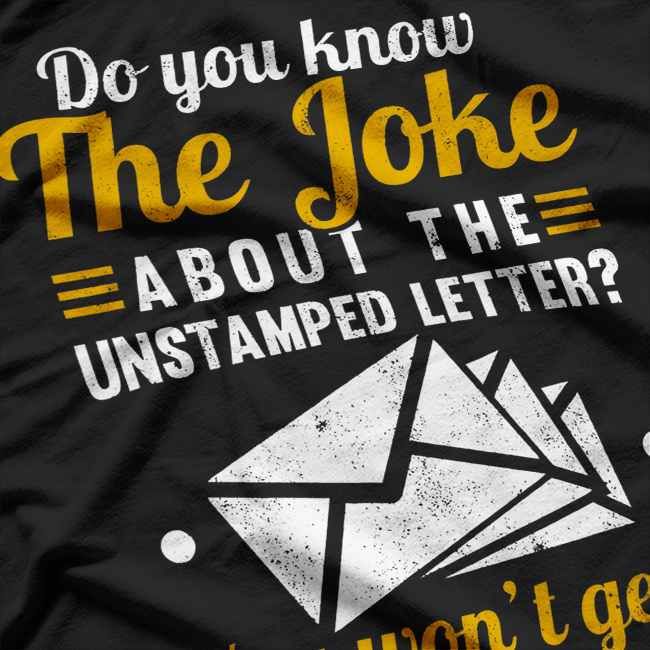 Mail Carrier Joke Unstamped Letter Postal Worker Mailman T-Shirt