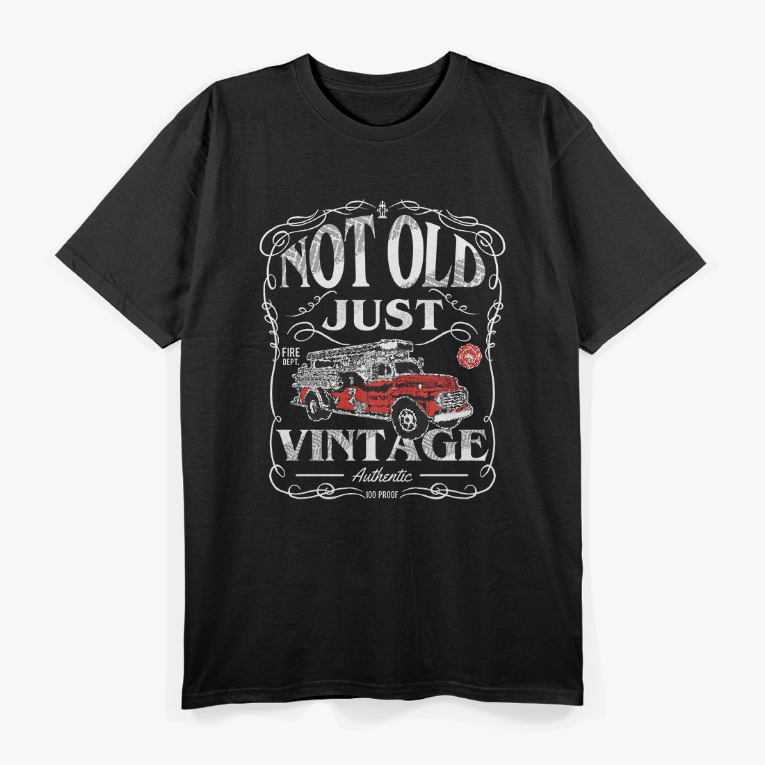 Not Old Just Vintage, Retired Firefighter Antique Fire Truck T-Shirt