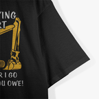 Pipe Laying Expert, Heavy Equipment Operator T-Shirt