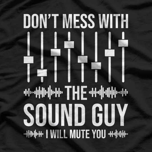 Don’t Mess with the Audio Pro T-Shirt