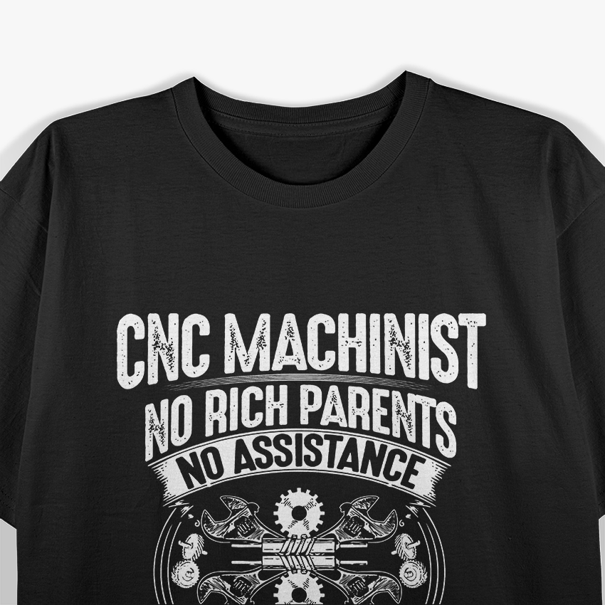 CNC Operator Hard Work CNC Machinist T-Shirt
