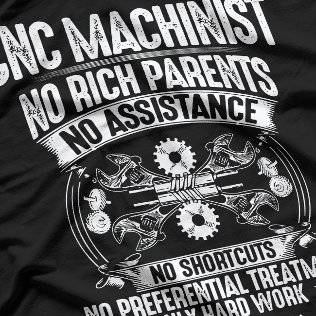 CNC Operator Hard Work CNC Machinist T-Shirt