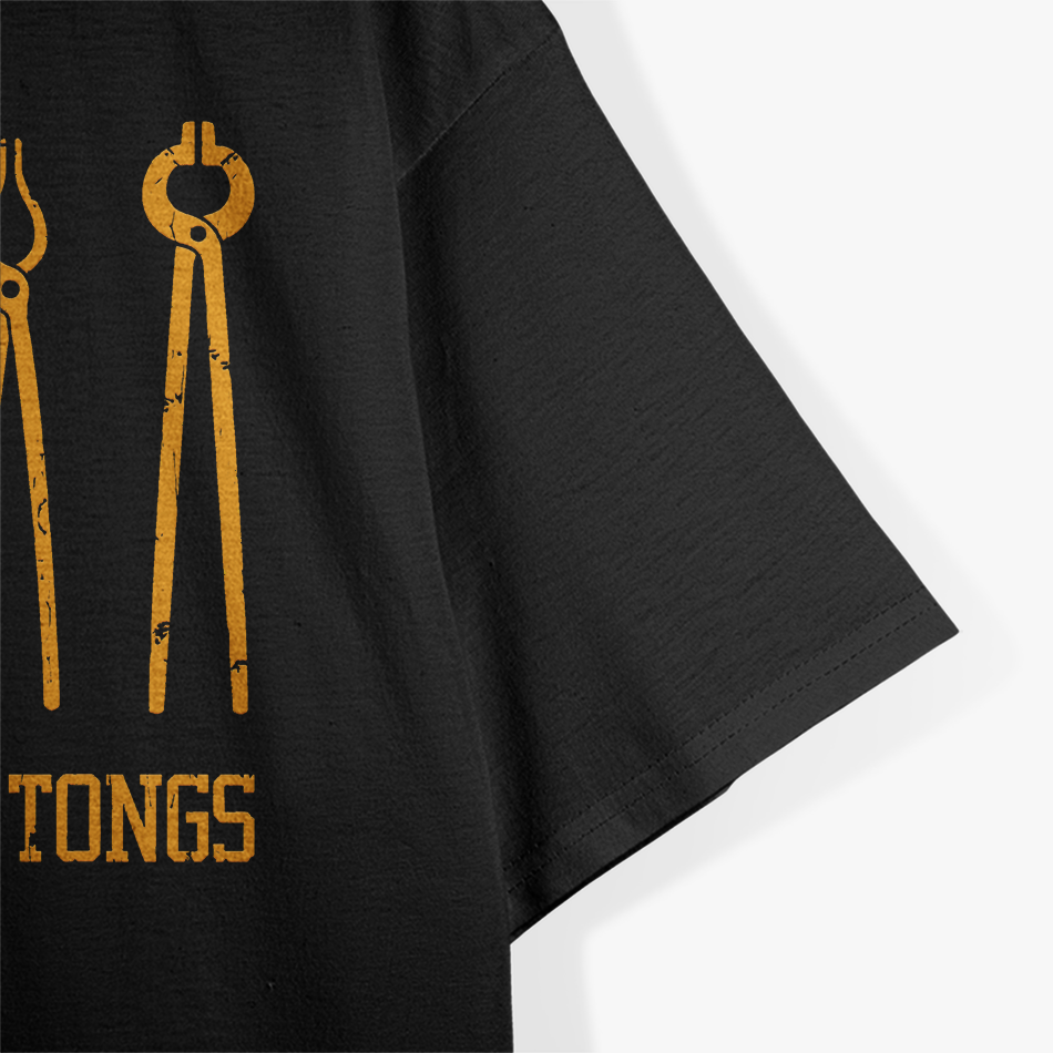 Funny Blacksmithing I Speak In Tongs T-Shirt