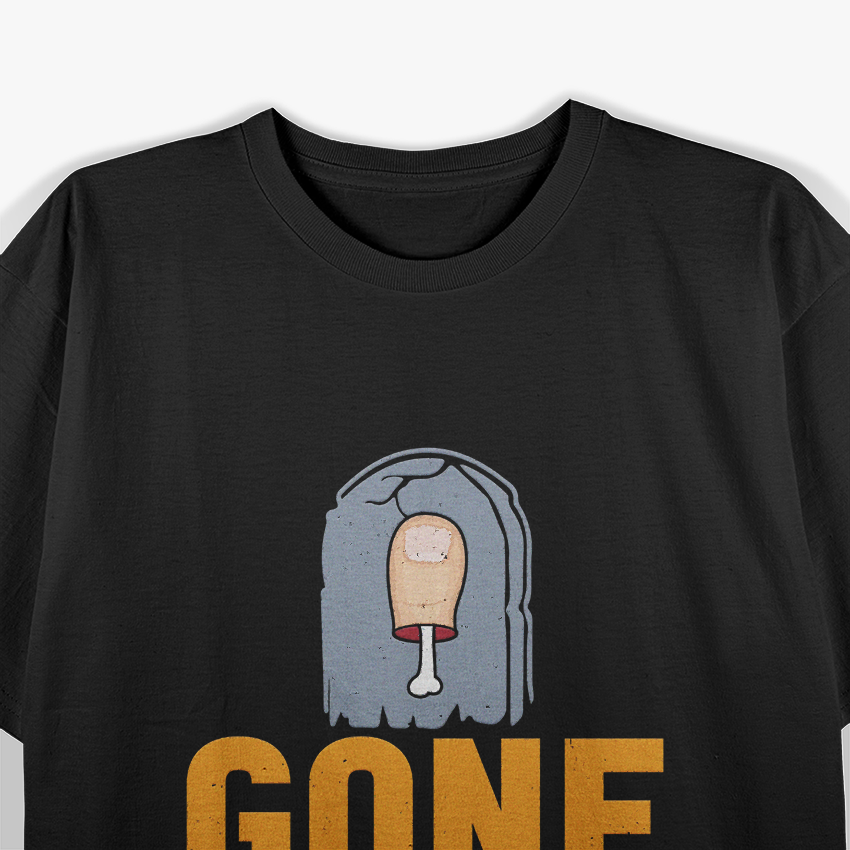Gone But Not Toe-gotten – Funny Amputee Humor T-Shirt