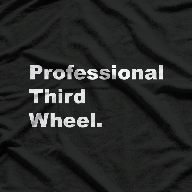 Certified Third Wheel Pro T-Shirt