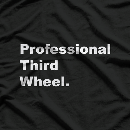 Certified Third Wheel Pro T-Shirt