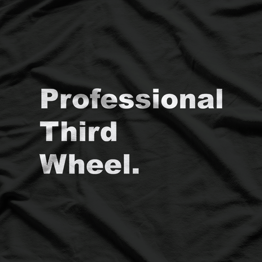 Certified Third Wheel Pro T-Shirt