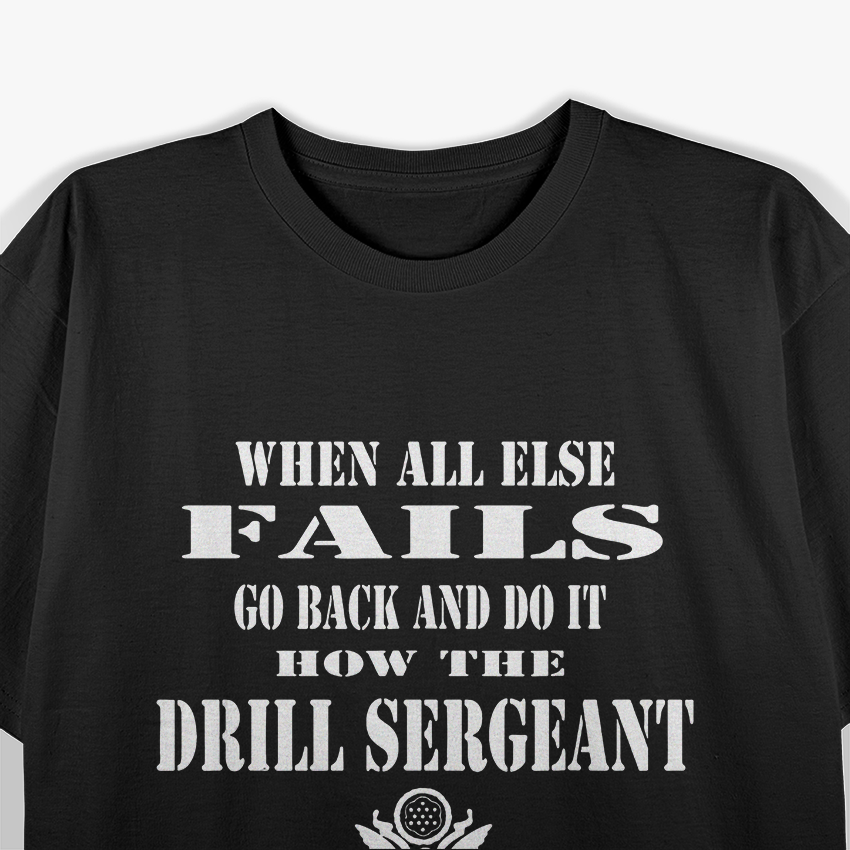 Army Drill Sergeant Leading with Strength and Discipline T-Shirt