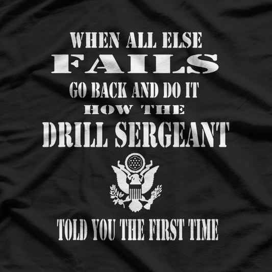 Army Drill Sergeant Leading with Strength and Discipline T-Shirt