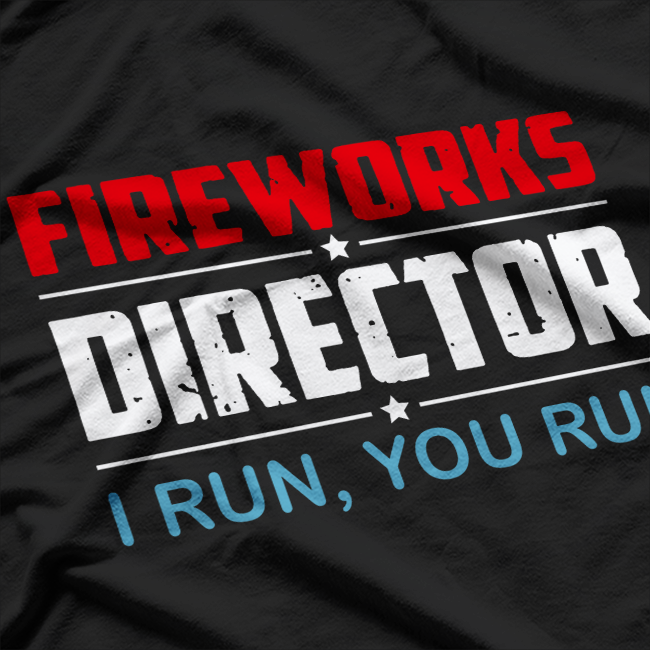 Fireworks Director T-Shirt