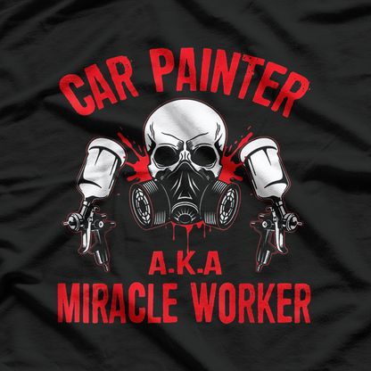 Funny Auto Body Painter Car Painter Dad T-Shirt