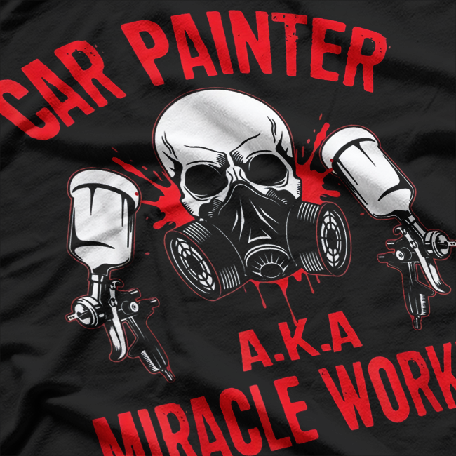 Funny Auto Body Painter Car Painter Dad T-Shirt