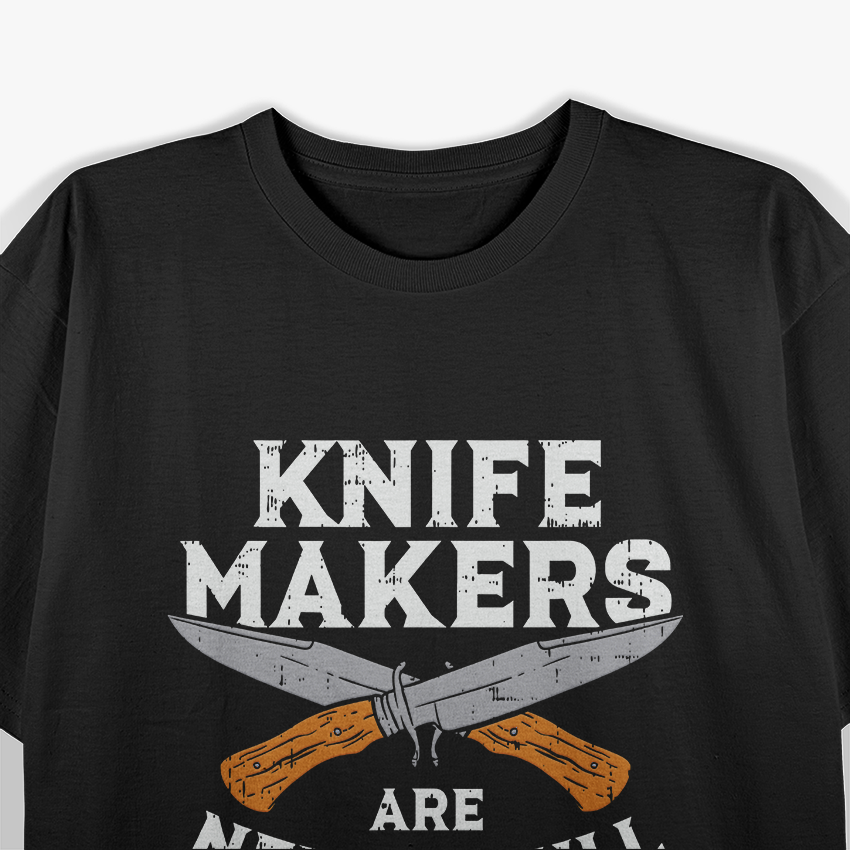 Knife Makers & Blacksmiths The Art of Metal Craftsmanship T-Shirt