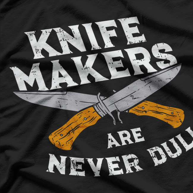 Knife Makers & Blacksmiths The Art of Metal Craftsmanship T-Shirt