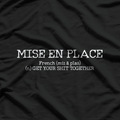 Mise En Place Definition Funny Chef Gift Cook T-Shirt