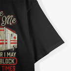 Paramedic Be Nice to Me - EMT, Emergency, Ambulance, EMS Proud T-Shirt