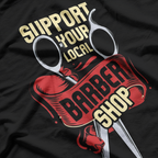 Support Your Local Barber Shop T-Shirt