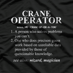 Crane Operator (noun): One Who Lifts More Than Your Mood T-Shirt