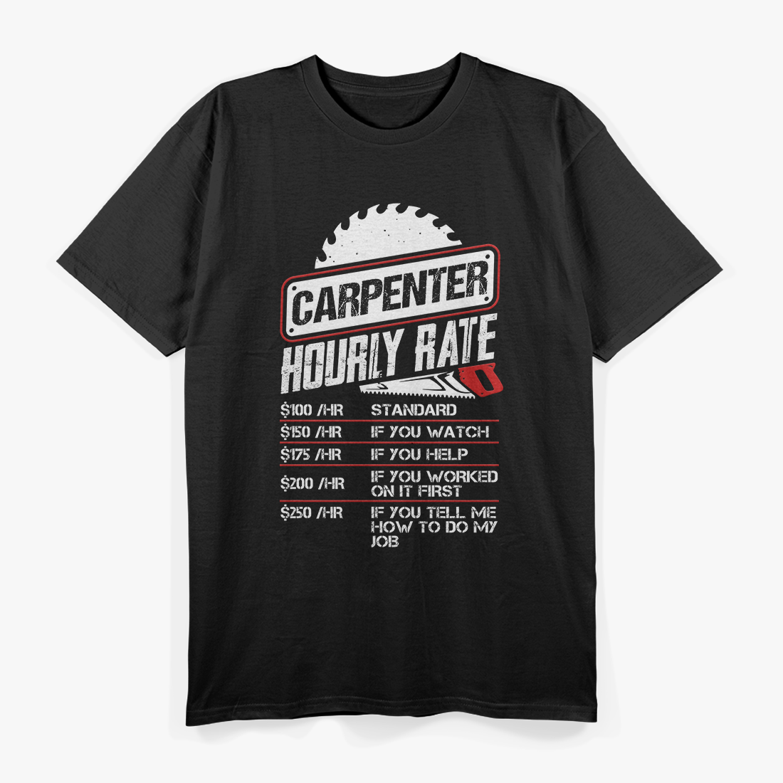 Carpenter Hourly Rate - Funny Woodworking Humor T-Shirt