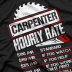 Carpenter Hourly Rate - Funny Woodworking Humor T-Shirt